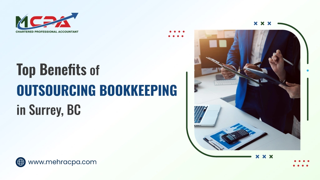 Top Benefits of Outsourcing Bookkeeping in Surrey,